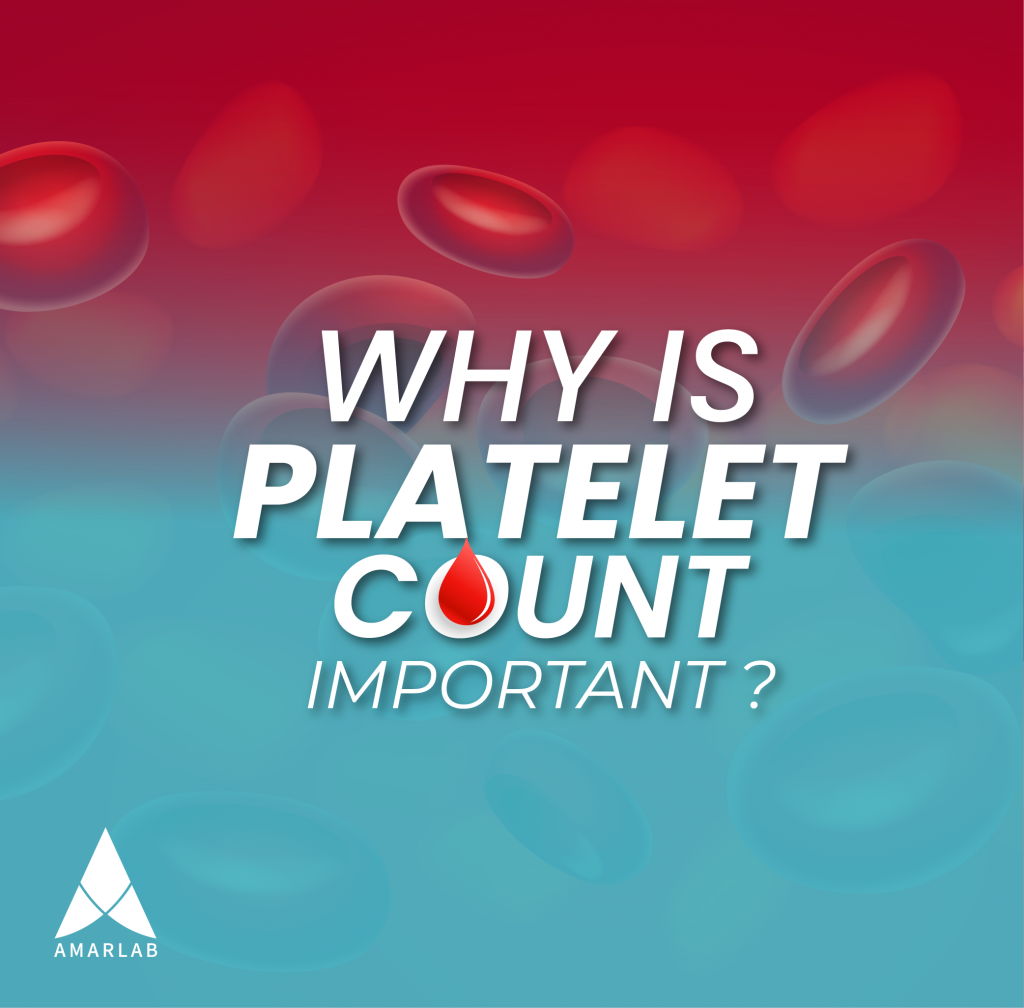 Why is Platelet Count Important Amarlab Blog